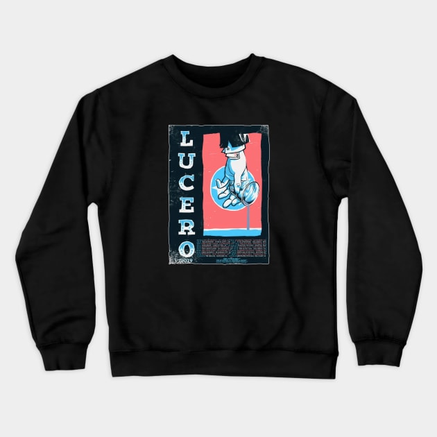 Lucero Band Poster Show Concert 2019 2 Crewneck Sweatshirt by tinastore